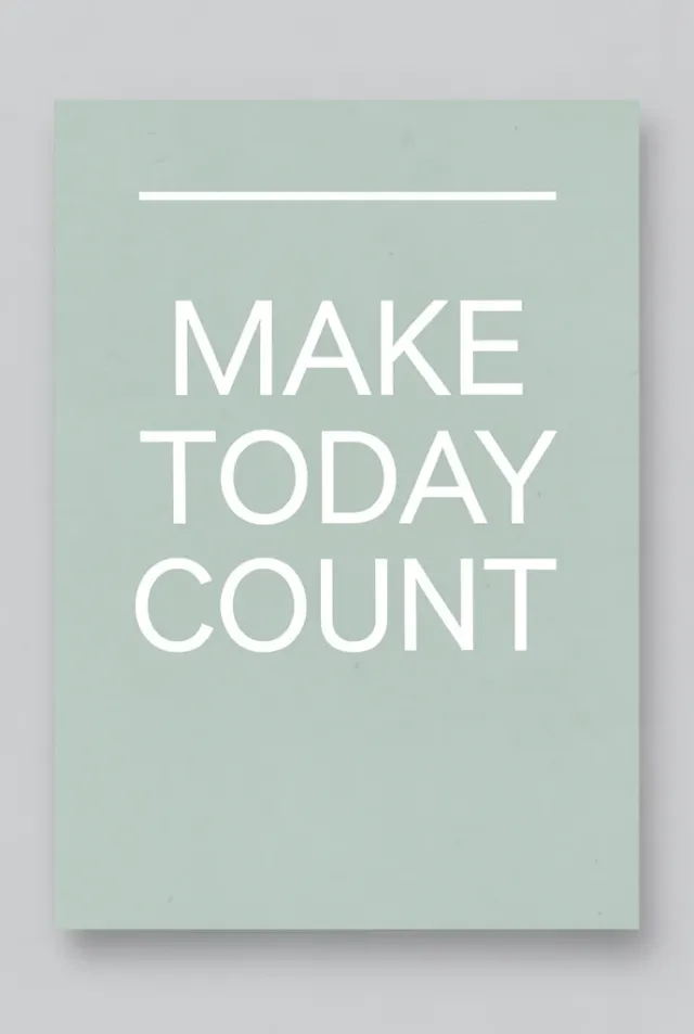 Minimalist motivational poster with MAKE TODAY COUNT on sage green background