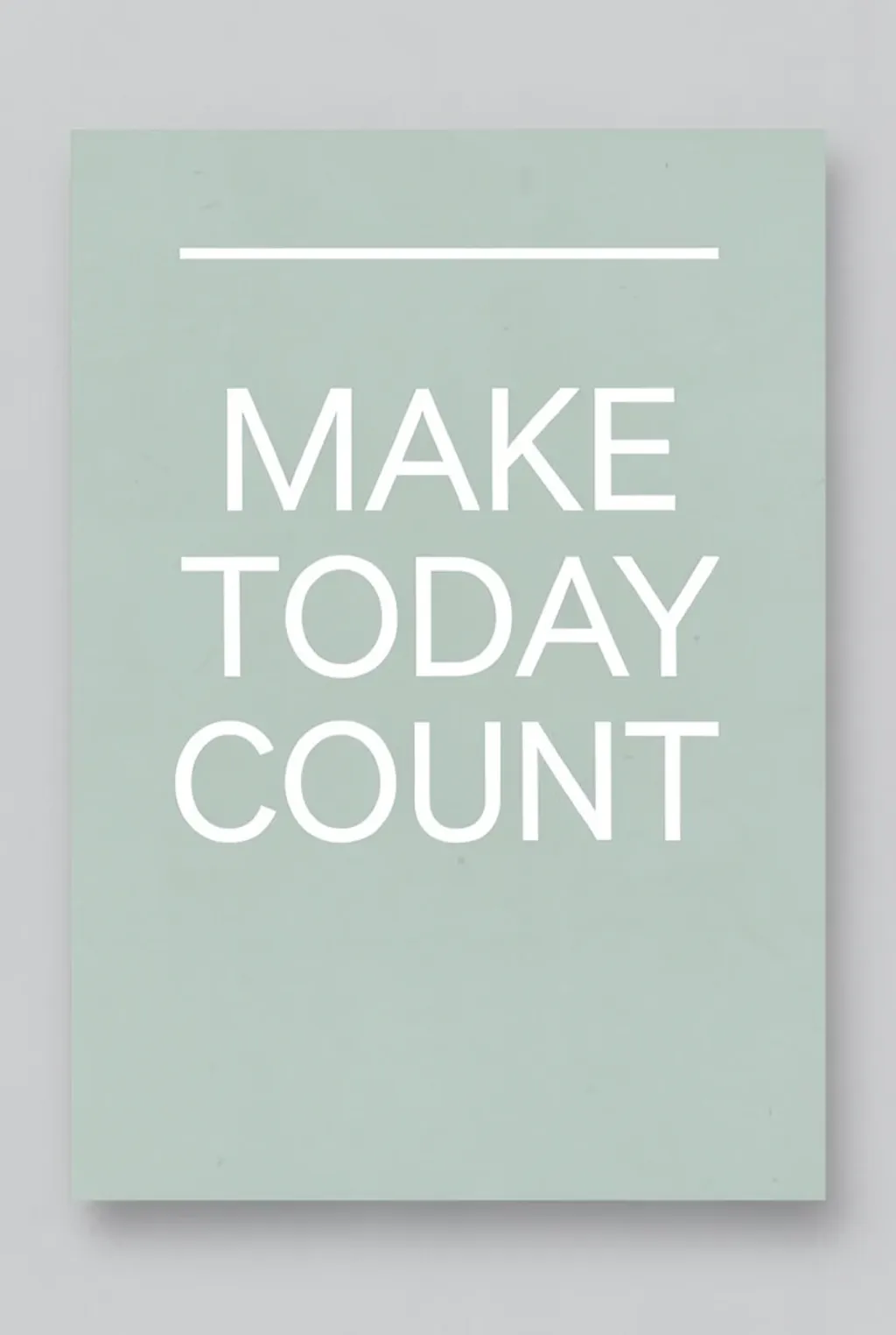 Minimalist motivational poster with MAKE TODAY COUNT on sage green background